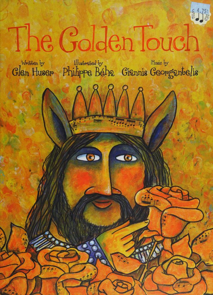 The golden touch : a retelling of the legend of King Midas : Huser, Glen,  1943- author : Free Download, Borrow, and Streaming : Internet Archive